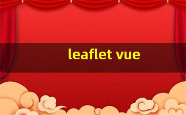 leaflet vue